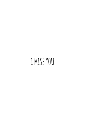 I Miss U Frame II eCard by Julie Vaccaro | Open Me